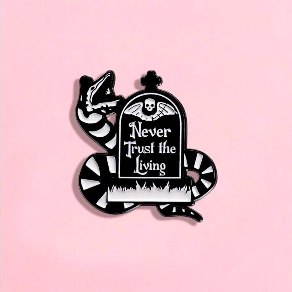3/20 Never Trust Living Beetlejuice Enamel Pin